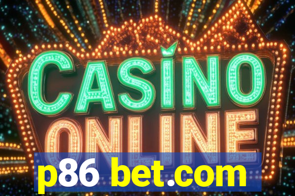 p86 bet.com