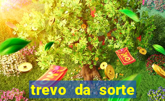 trevo da sorte paratodos bahia