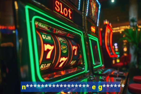 n***************** e g******