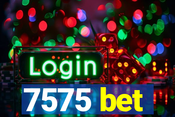 7575 bet