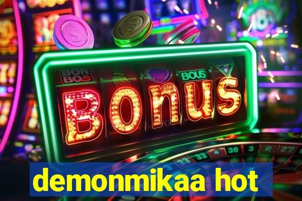 demonmikaa hot