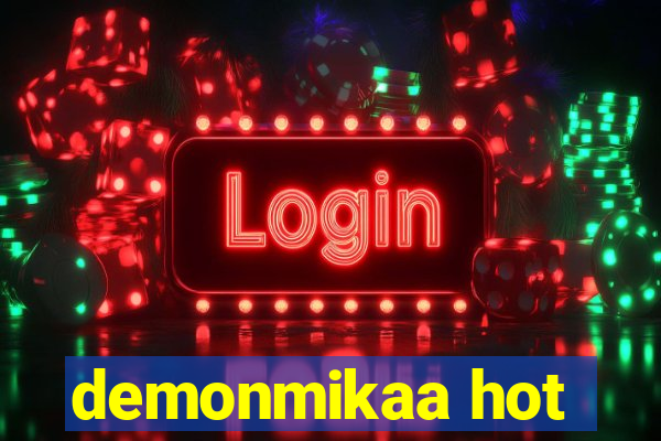 demonmikaa hot