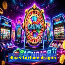 dicas fortune dragon