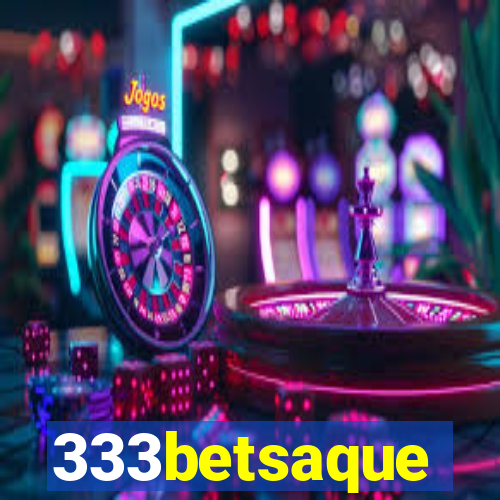 333betsaque