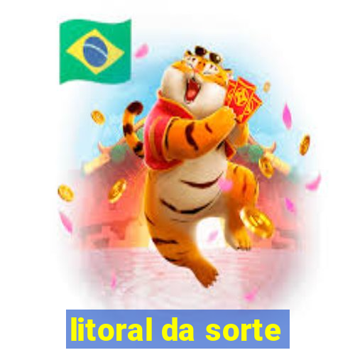 litoral da sorte