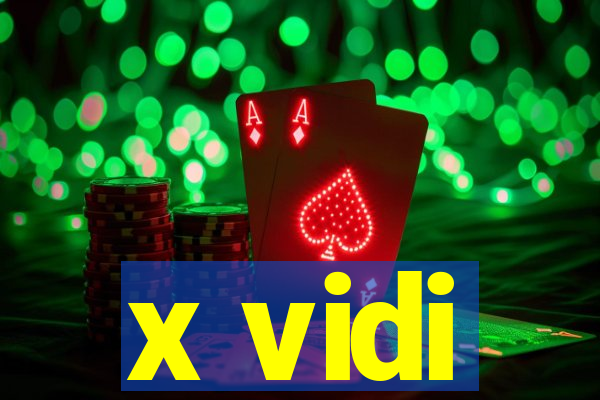 x vidi