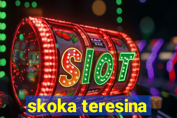 skoka teresina
