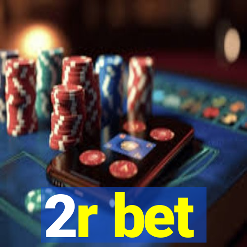 2r bet