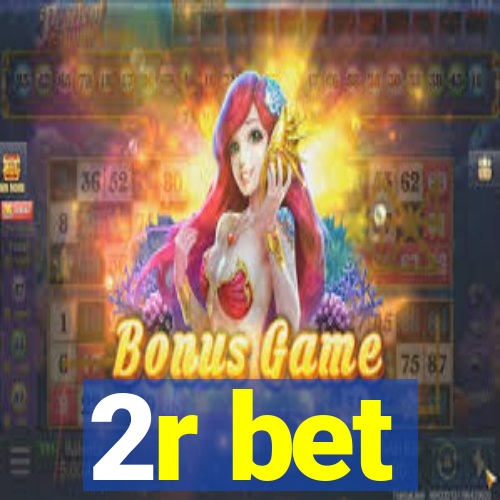 2r bet