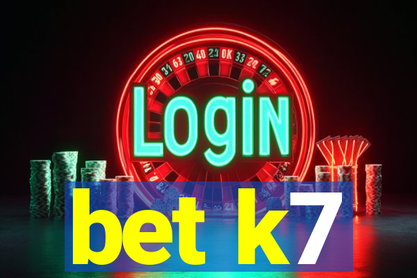 bet k7