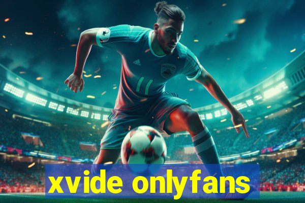 xvide onlyfans