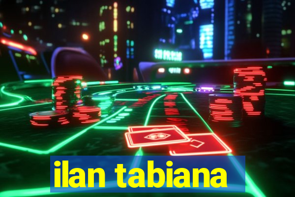 ilan tabiana
