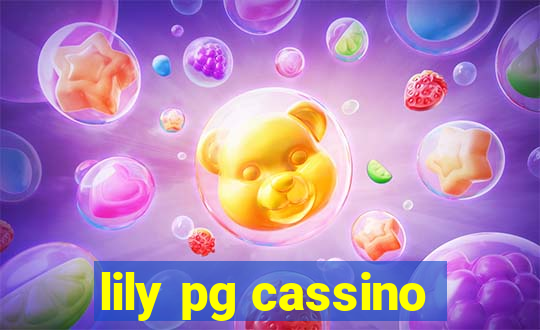 lily pg cassino