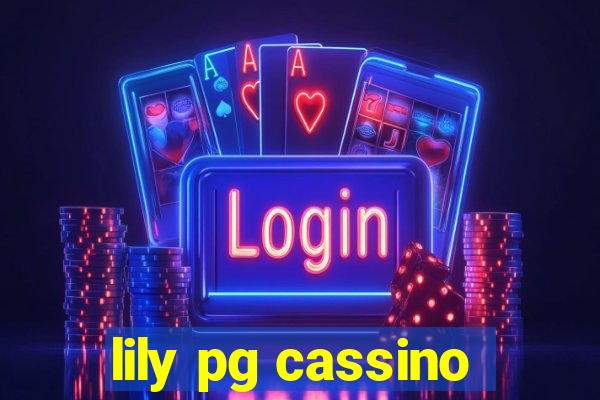 lily pg cassino