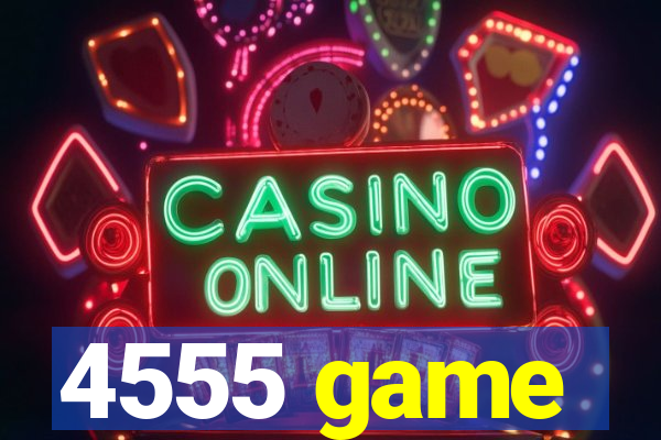 4555 game