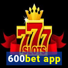 600bet app