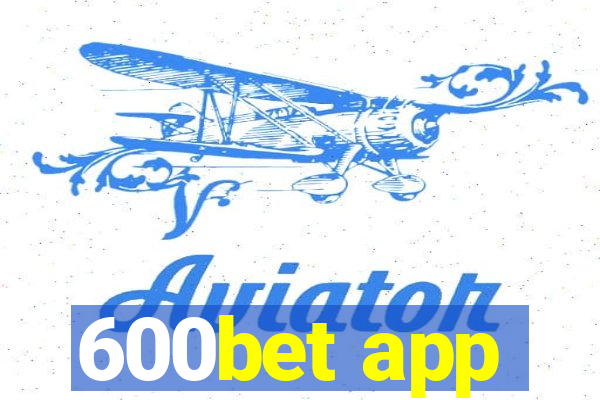 600bet app