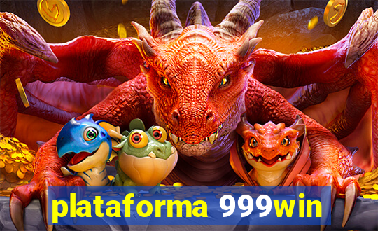 plataforma 999win