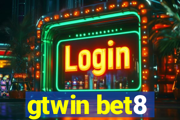 gtwin bet8