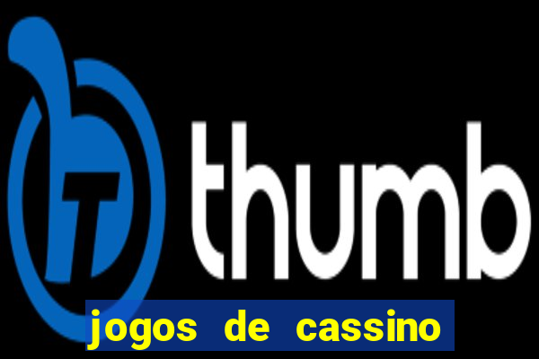 jogos de cassino que ganha dinheiro de verdade
