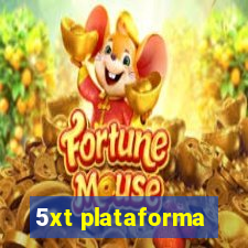 5xt plataforma