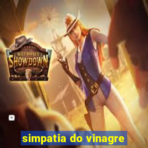 simpatia do vinagre