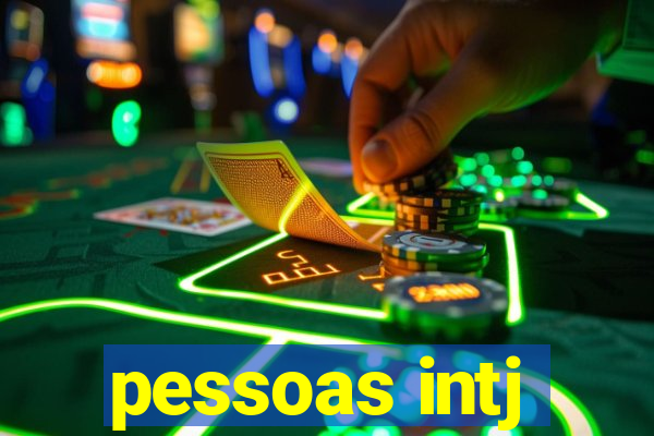 pessoas intj