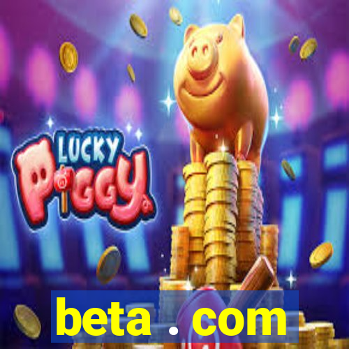 beta . com