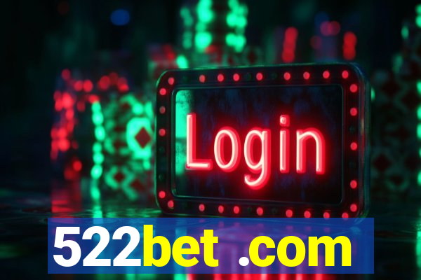522bet .com