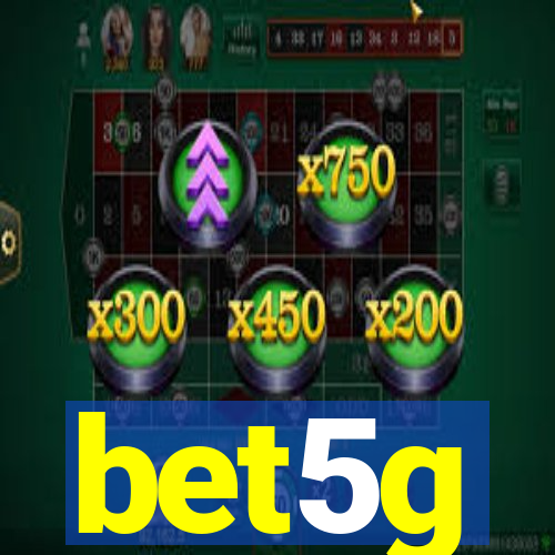 bet5g