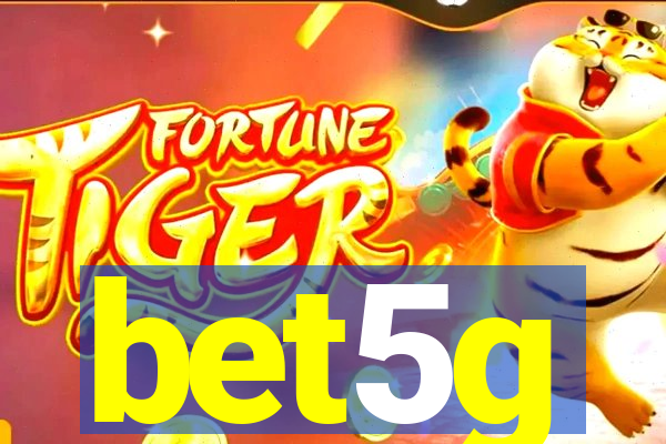 bet5g