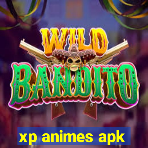 xp animes apk