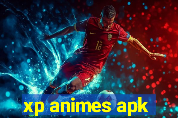 xp animes apk