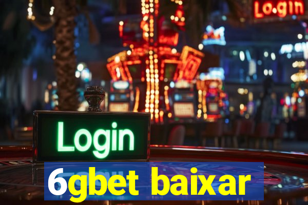 6gbet baixar