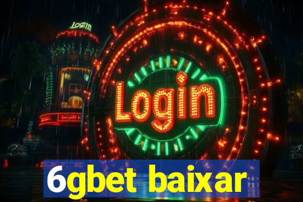 6gbet baixar