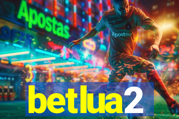 betlua2