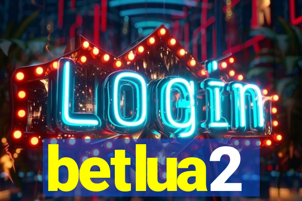 betlua2