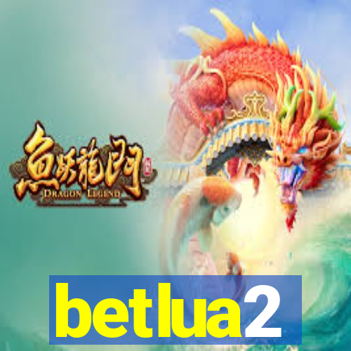 betlua2