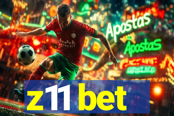 z11 bet