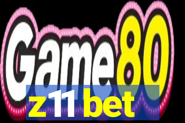 z11 bet