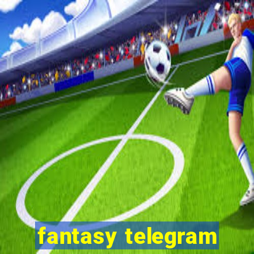 fantasy telegram