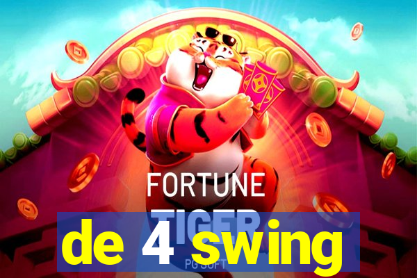 de 4 swing