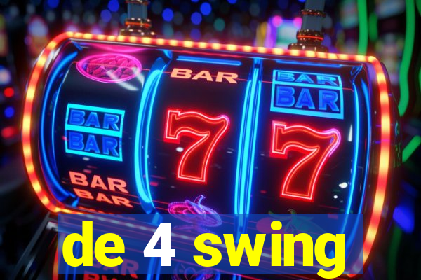 de 4 swing