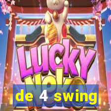 de 4 swing