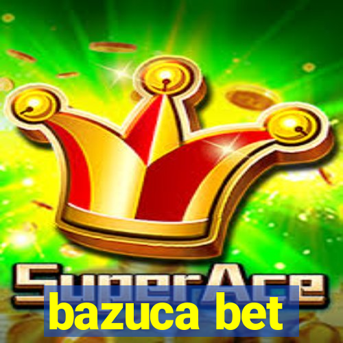 bazuca bet