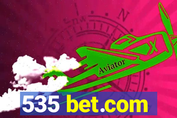 535 bet.com