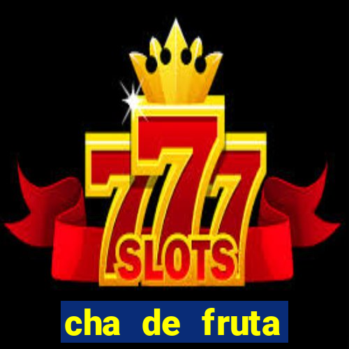 cha de fruta estrela stardew valley id 1.6