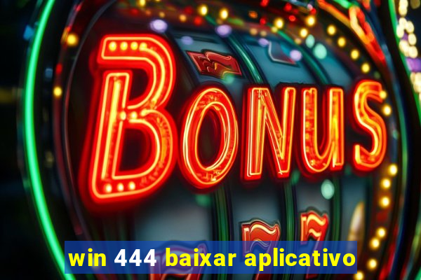 win 444 baixar aplicativo