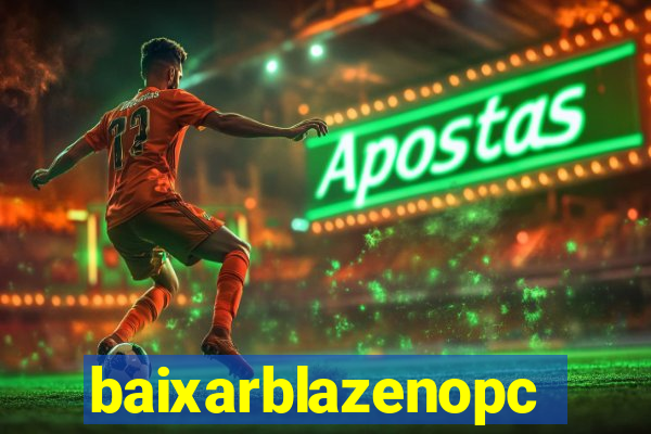 baixarblazenopc