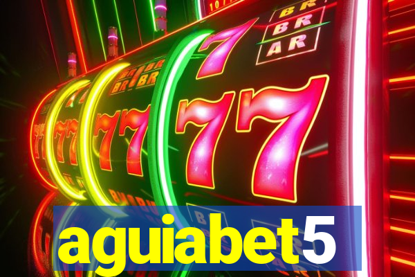 aguiabet5